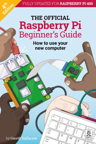 Raspberry Pi Beginner's Guide, 4th Edition