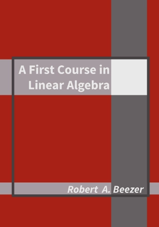 A First Course in Linear Algebra