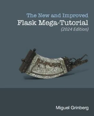 The New and Improved Flask Mega-Tutorial