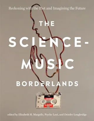 The Science-Music Borderlands