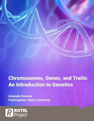 Chromosomes, Genes, and Traits