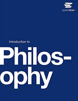 Introduction to Philosophy by OpenStax