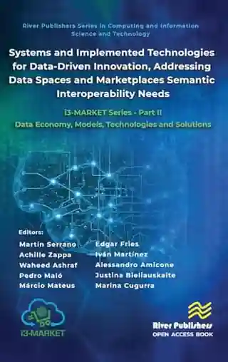 Systems and Implemented Technologies for Data-Driven Innovation, addressing Data Spaces and Marketplaces Semantic Interoperability Needs